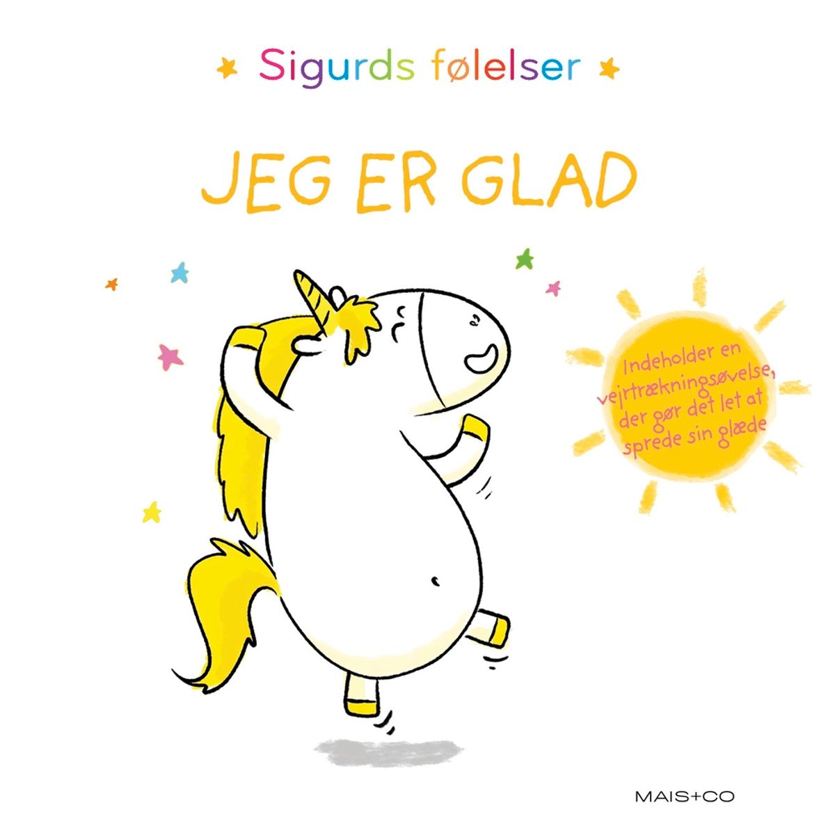 Sigurds følelser: Jeg er glad