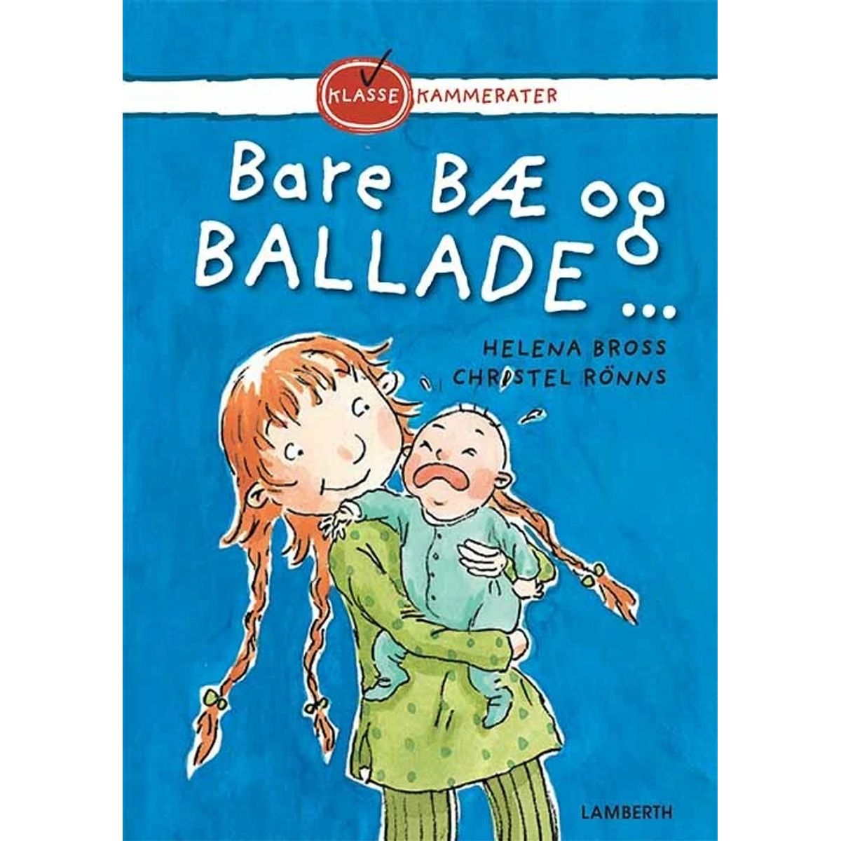 Bare bæ og ballade ...