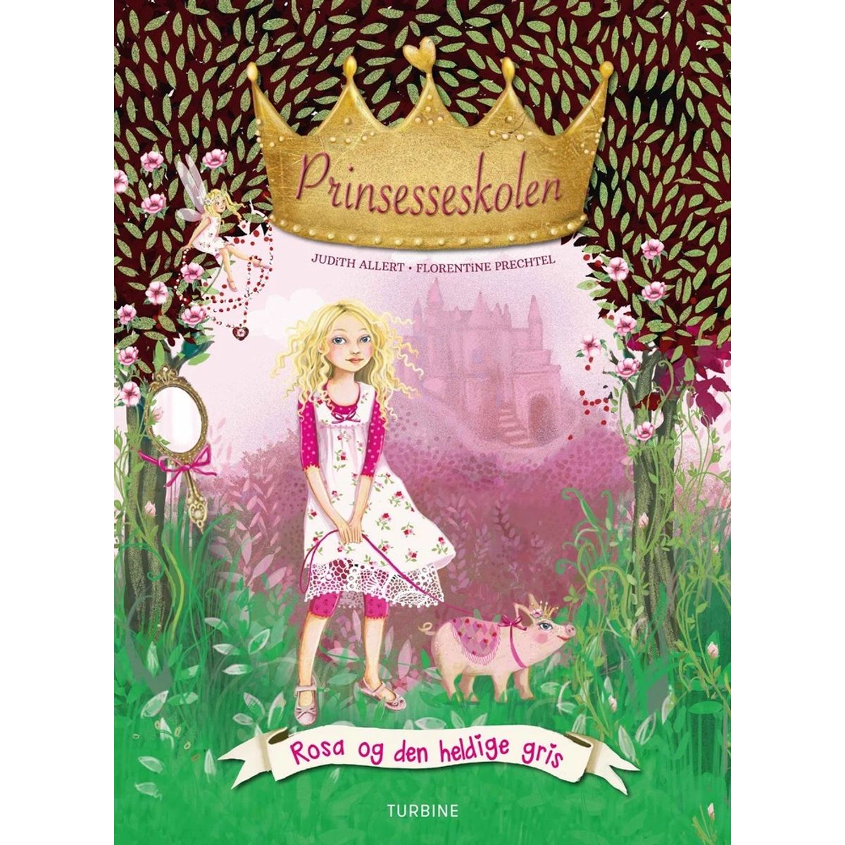 Prinsesseskolen 4: Rosa og den heldige gris