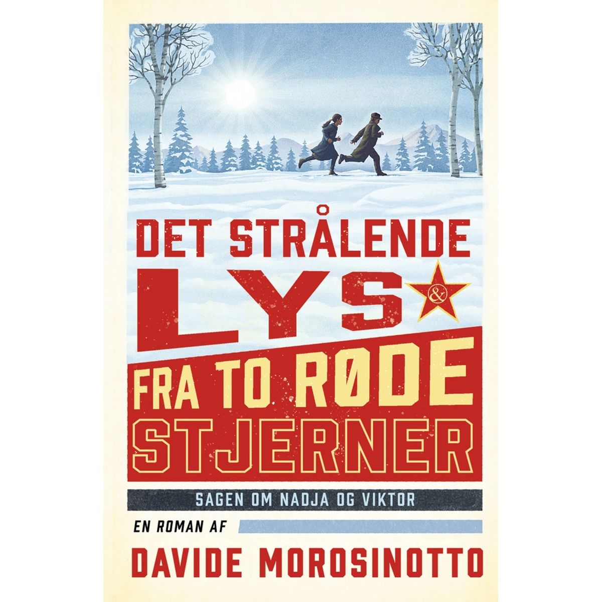 Det strålende lys fra to røde stjerner