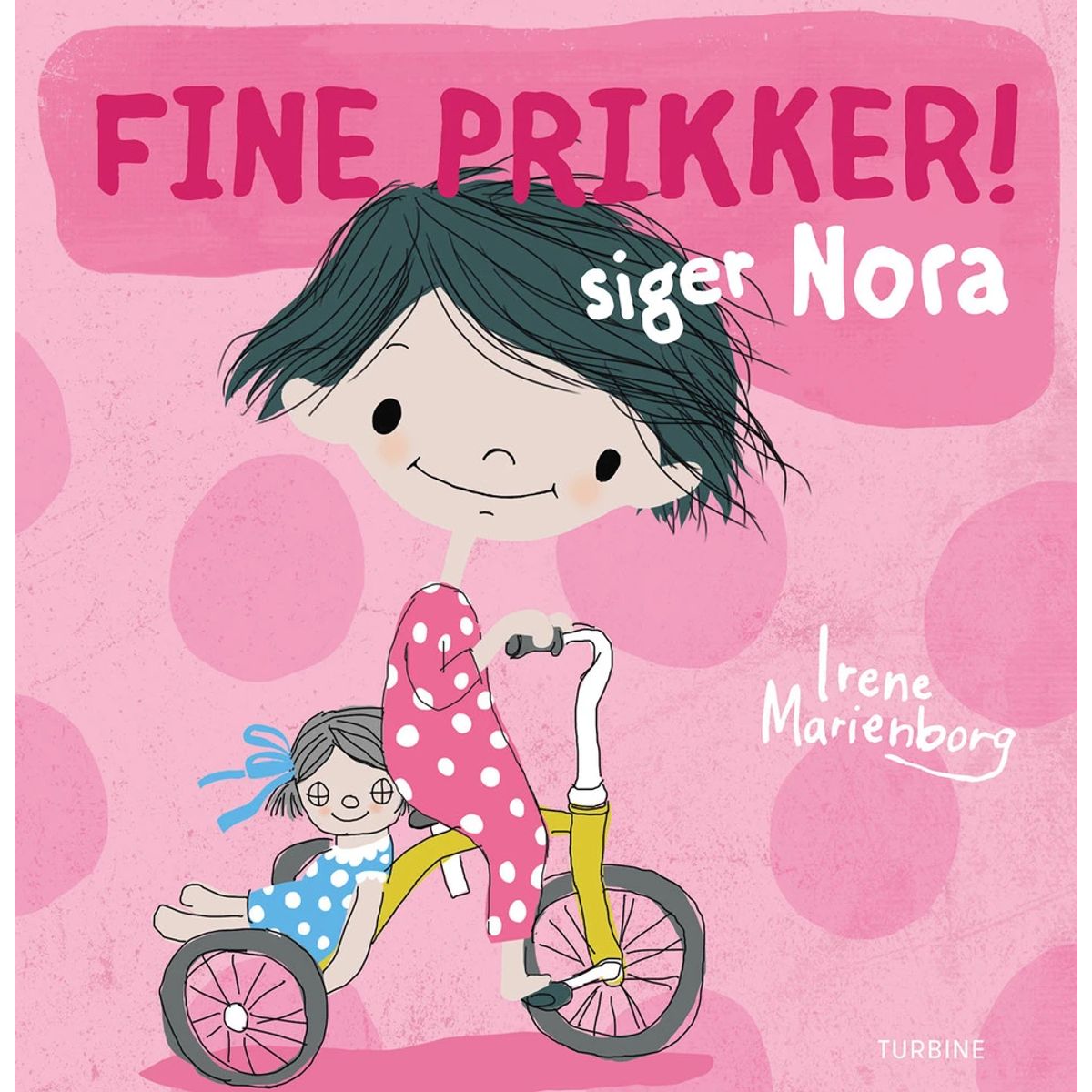 Fine prikker! siger Nora