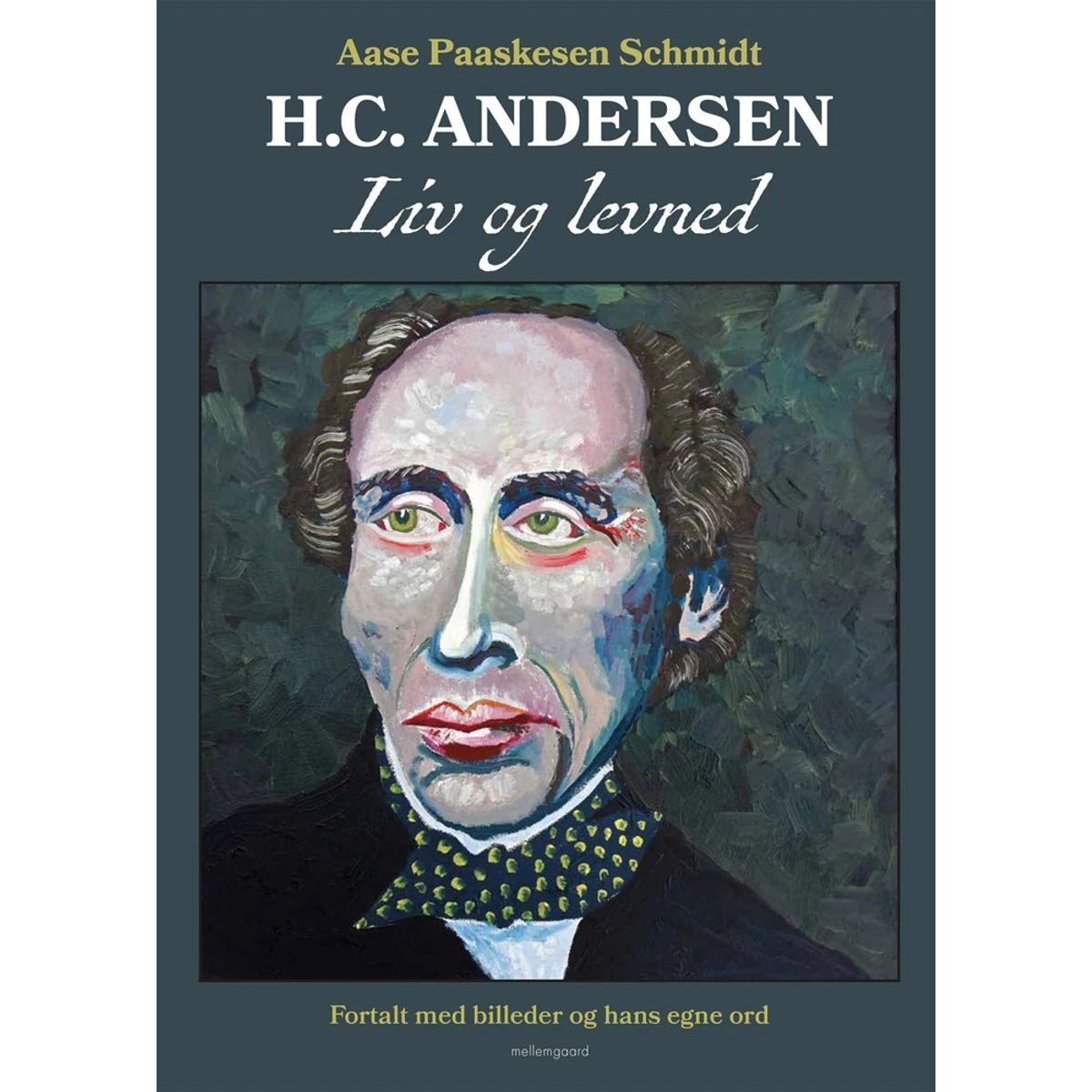 H.C. Andersen. Liv og levned