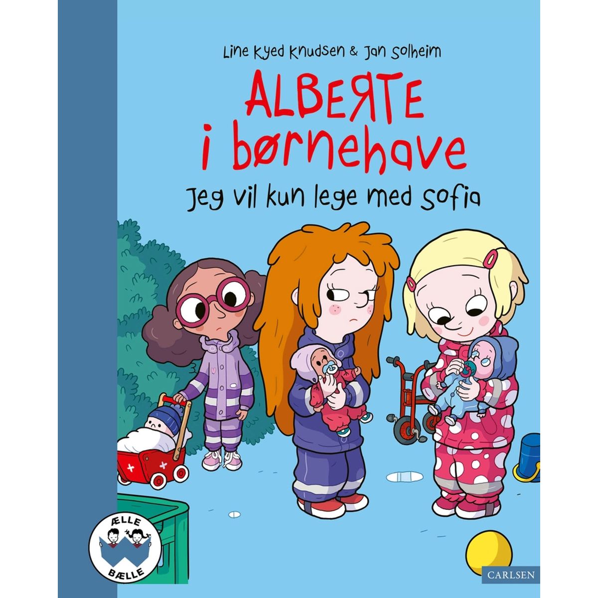 Alberte i børnehave - Jeg vil kun lege med Sofia