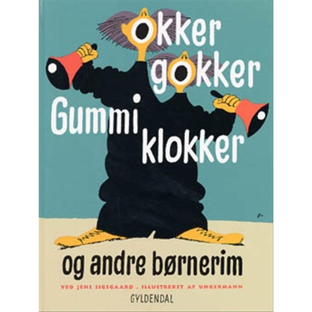 Okker gokker gummi klokker og andre børnerim