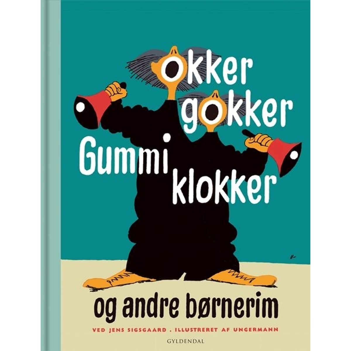 Okker gokker gummi klokker og andre børnerim