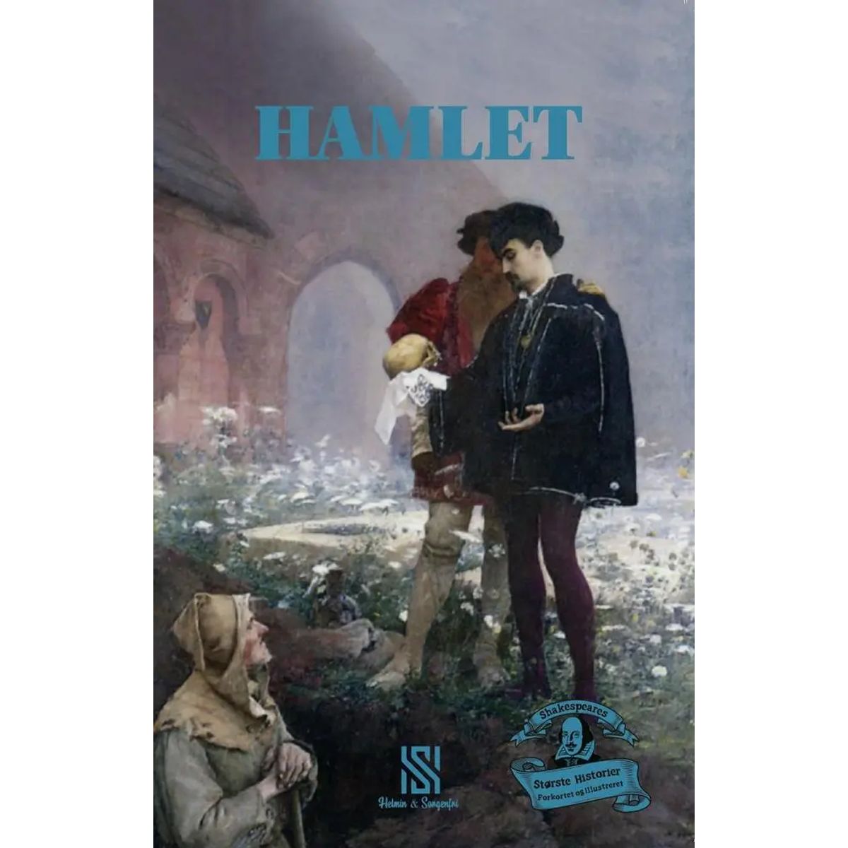 Shakespeares største historier: HAMLET