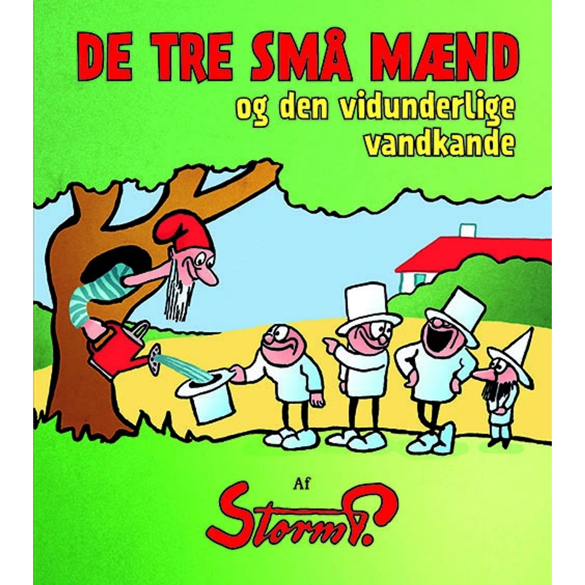 Storm P. - De tre små mænd og den vidunderlige vandkande