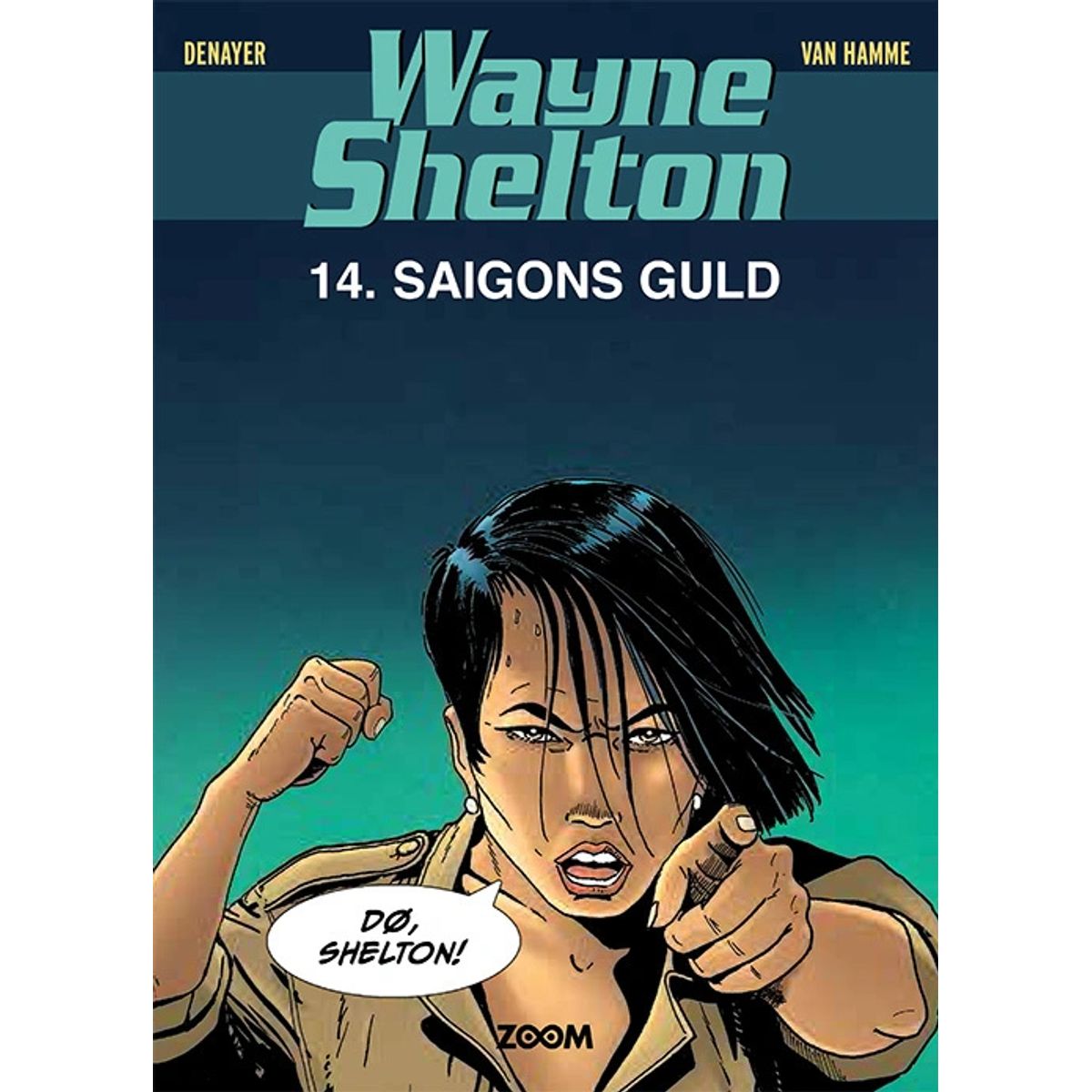 Wayne Shelton 14: Saigons guld