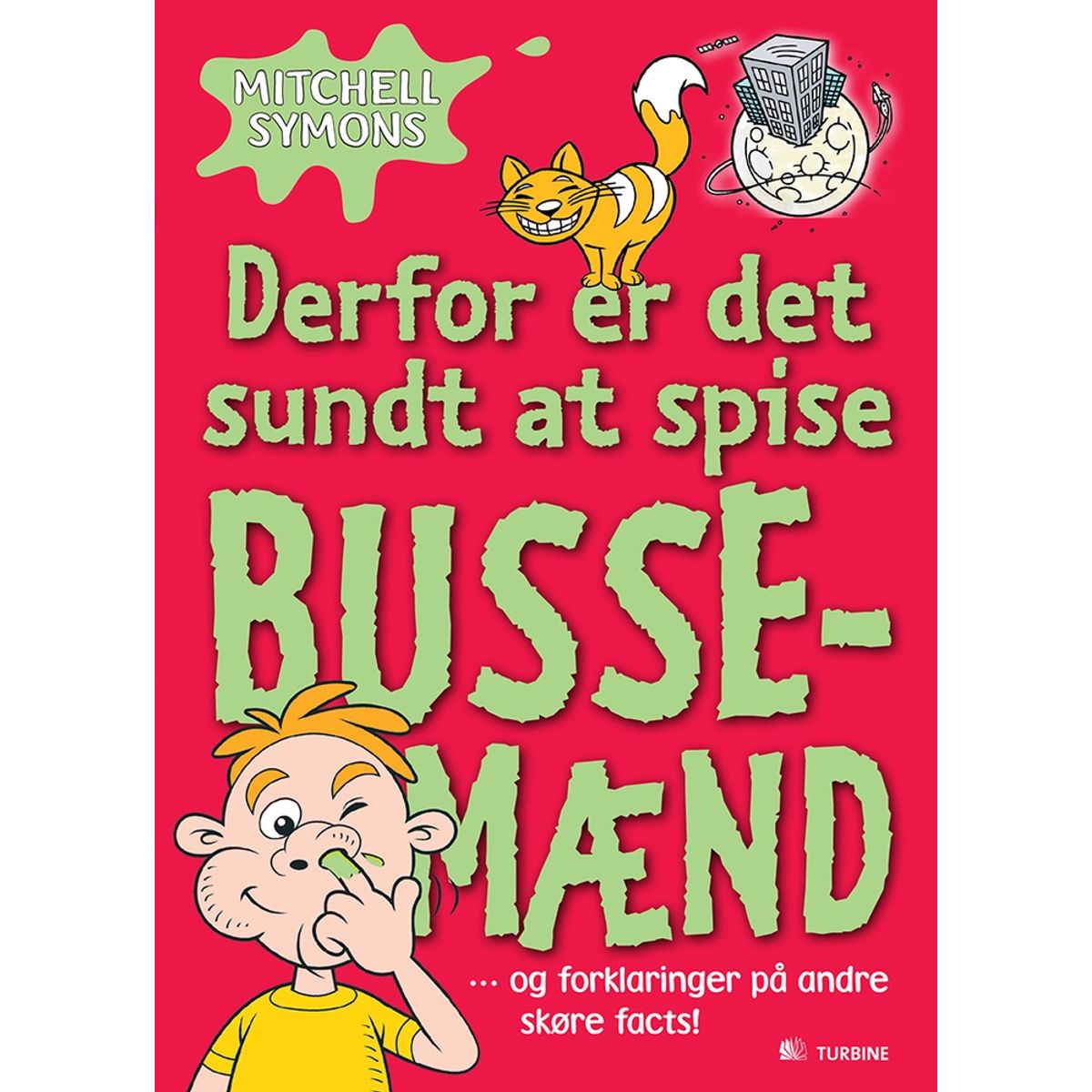 Derfor er det sundt at spise bussemænd og forklaringer på andre skøre facts