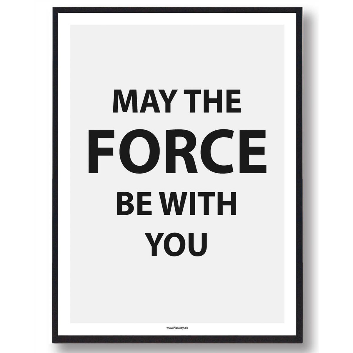 MAY THE FORCE BE WITH YOU - gamerplakat (Størrelse: L - 50x70cm (B2))