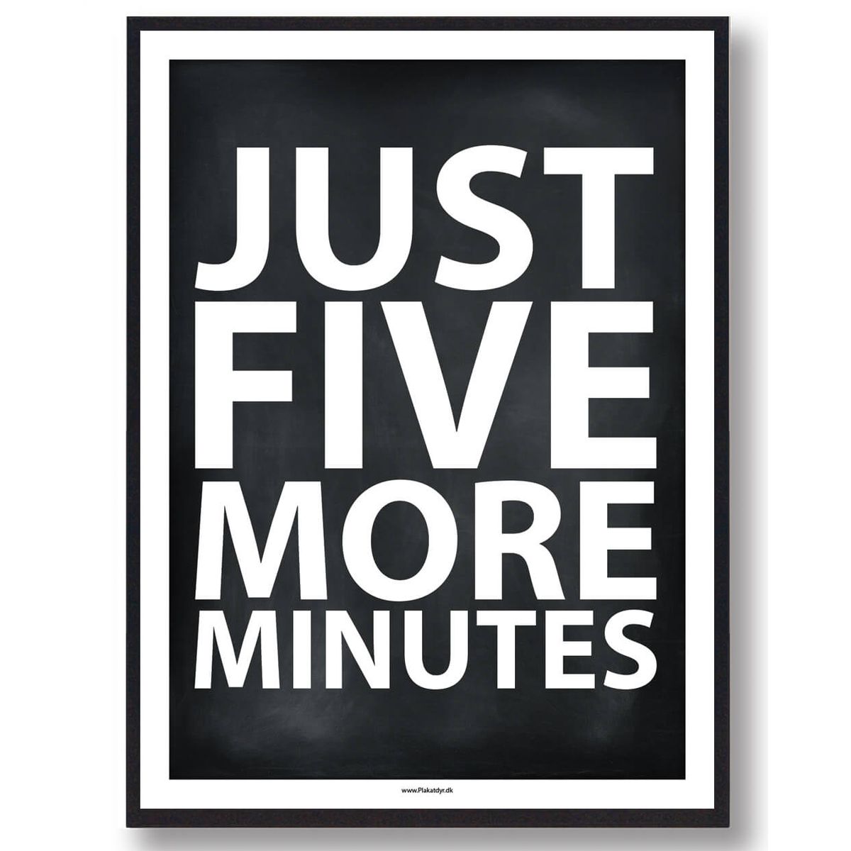 JUST FIVE MORE MINUTS - gamerplakat (sort) (Størrelse: L - 50x70cm (B2))