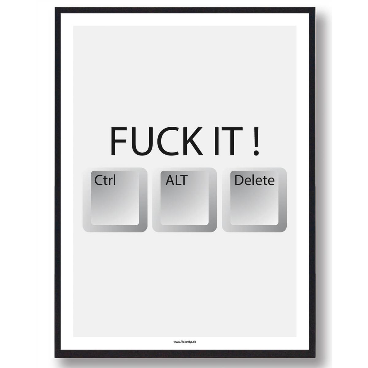 FUCK IT - gamerplakat (Størrelse: L - 50x70cm (B2))