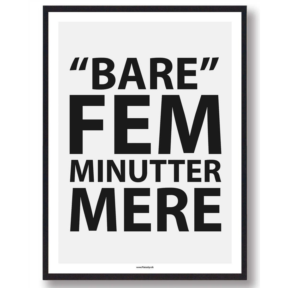 BARE FEM MINUTTER MERE - gamerplakat (PC) (Størrelse: L - 50x70cm (B2))