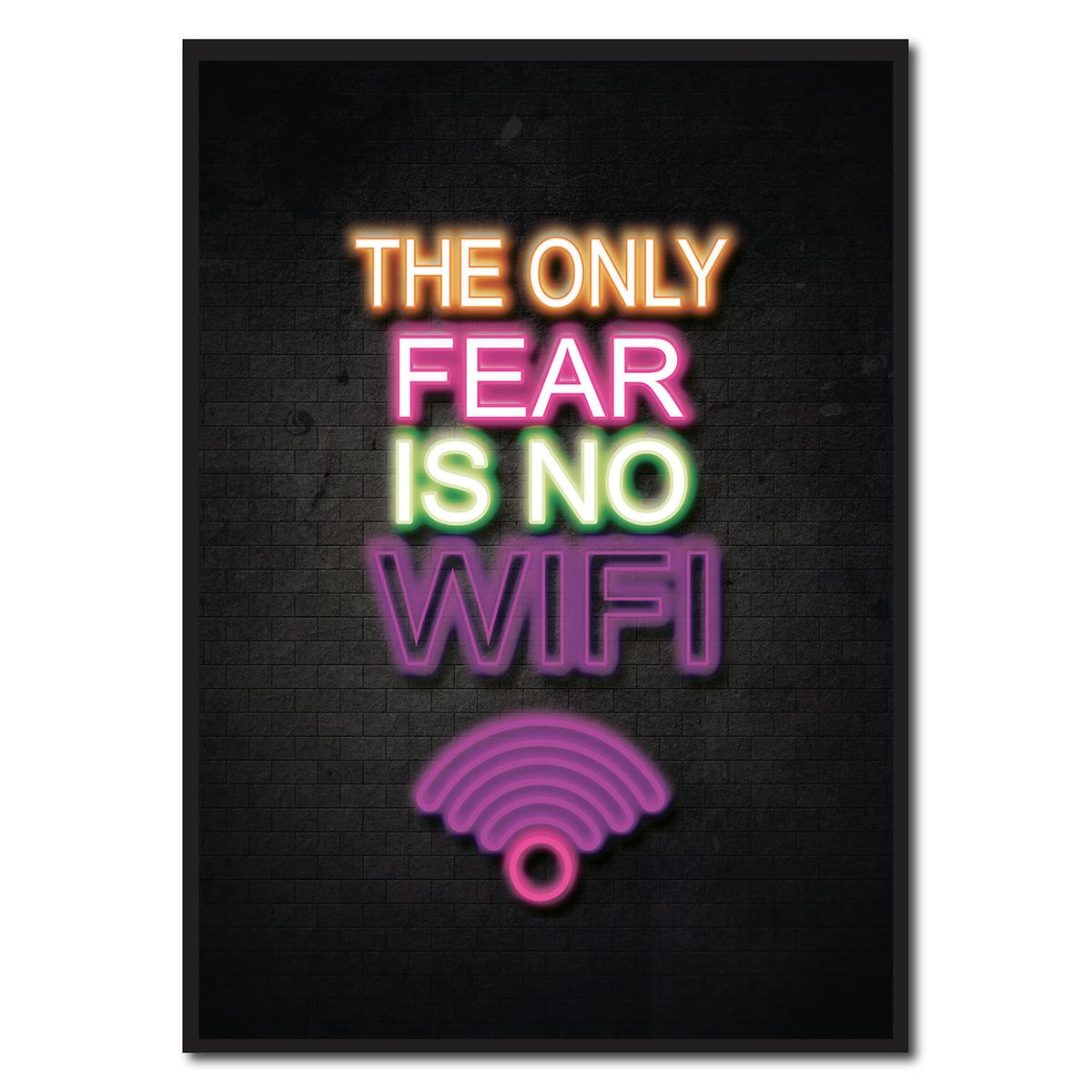 The only fear is no wifi - neon gamerplakater (Størrelse: L - 50x70cm (B2))