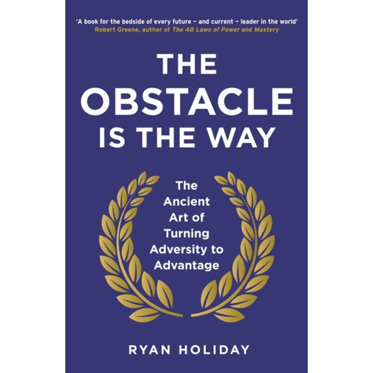 The Obstacle is the Way