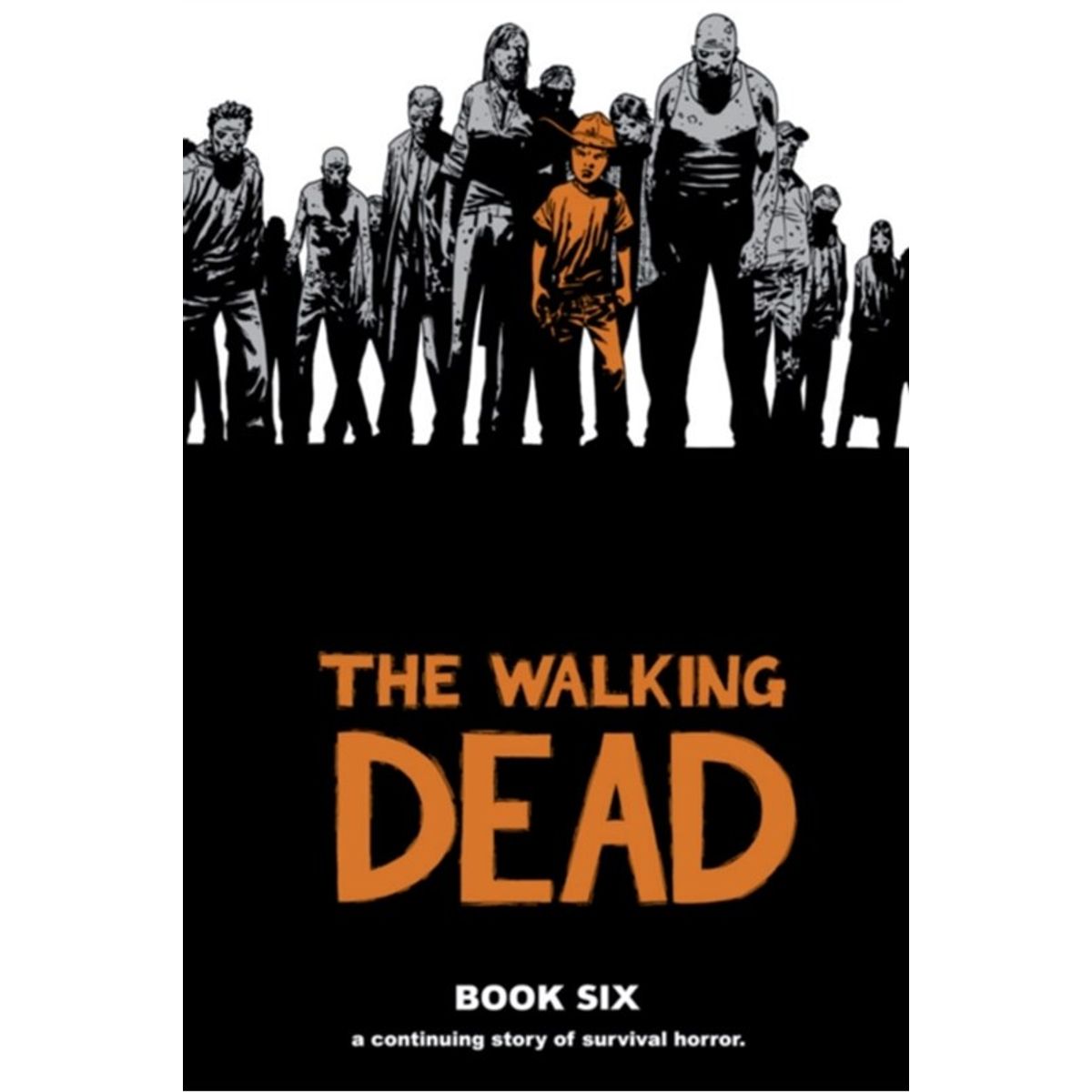 The Walking Dead Book 6