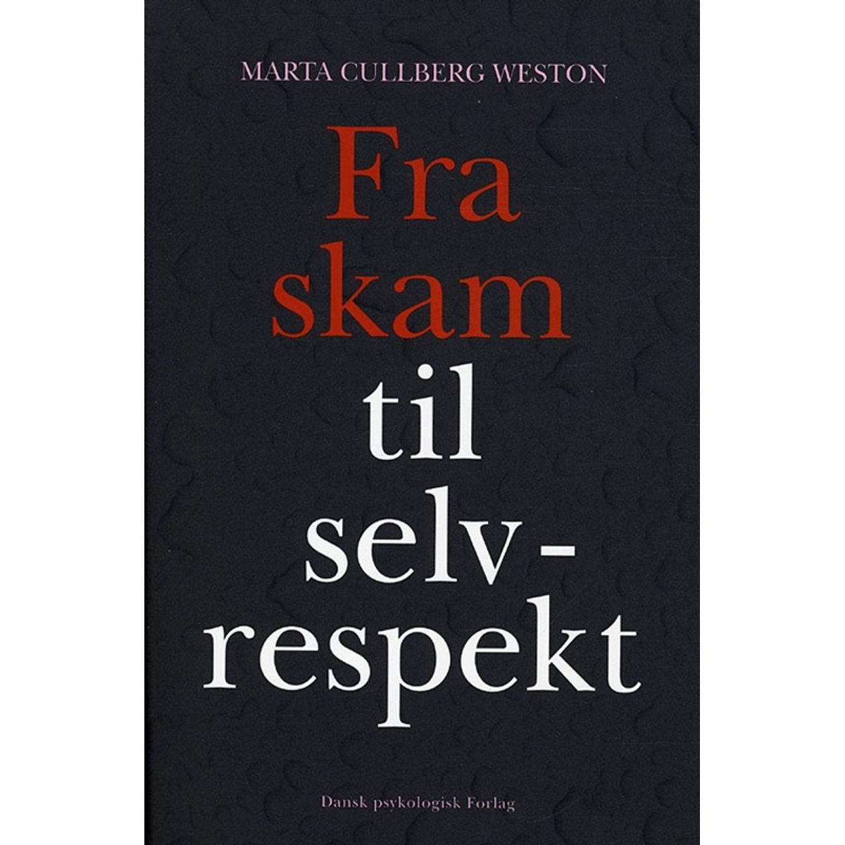 Fra skam til selvrespekt