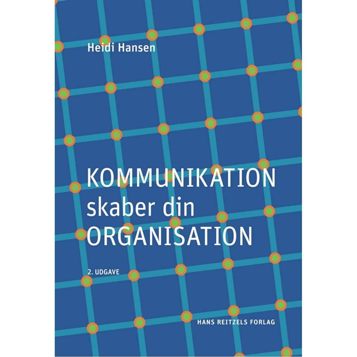 Kommunikation skaber din organisation