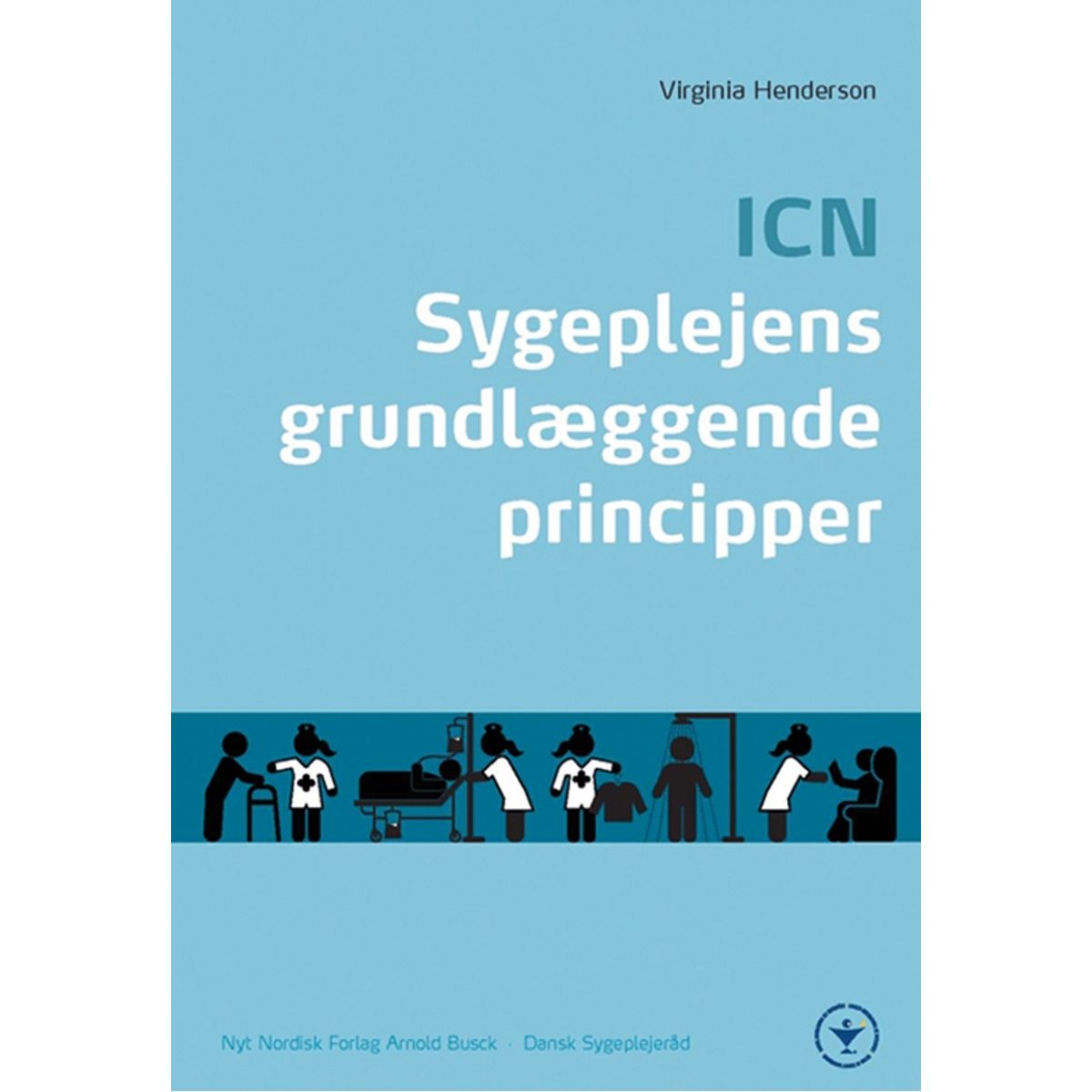 ICN. Sygeplejens grundlæggende principper