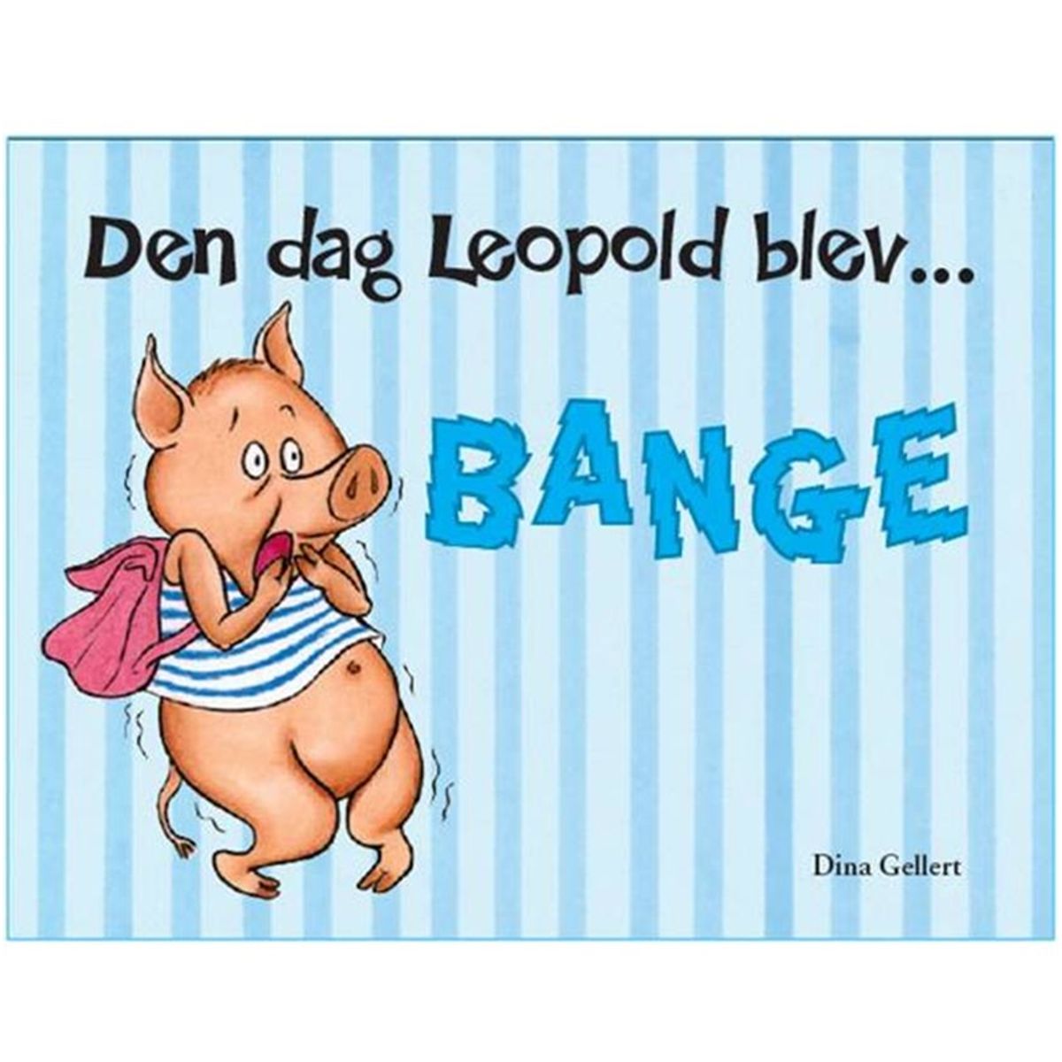 Den dag Leopold blev bange