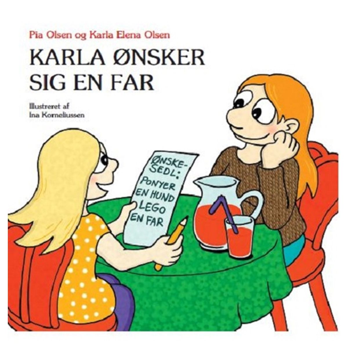 Karla ønsker sig en far