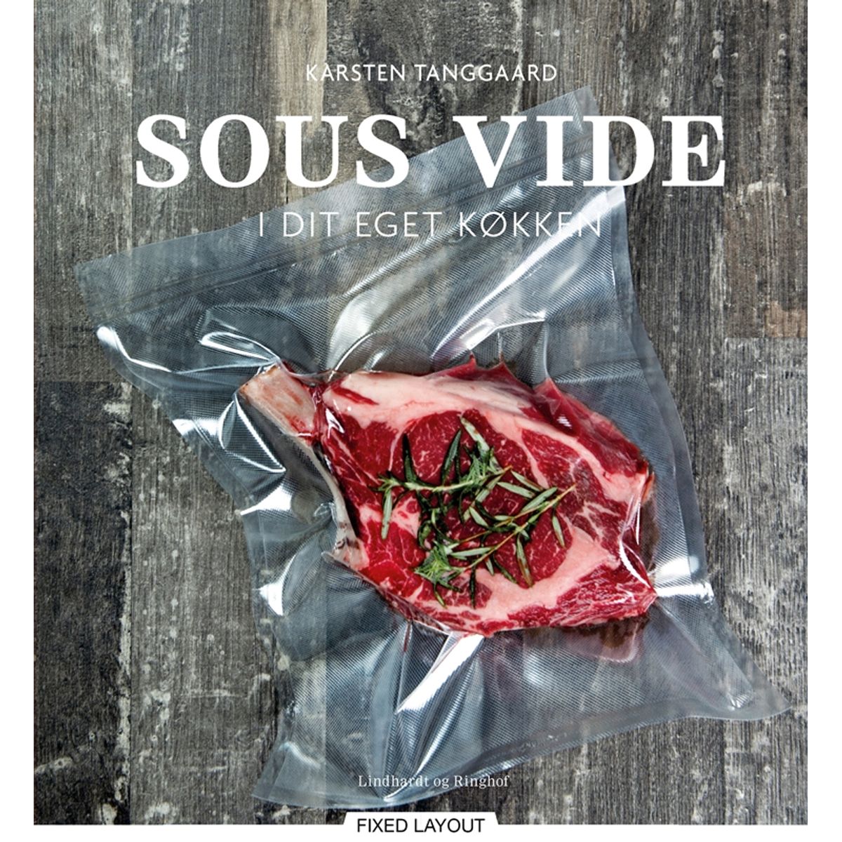 Sous vide i dit eget køkken