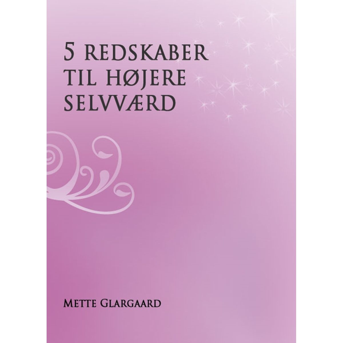 5 redskaber til højere selvværd