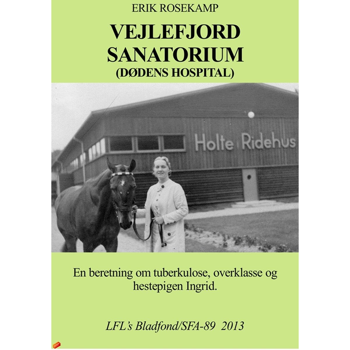 Vejlefjord sanatorium, dødens hospital