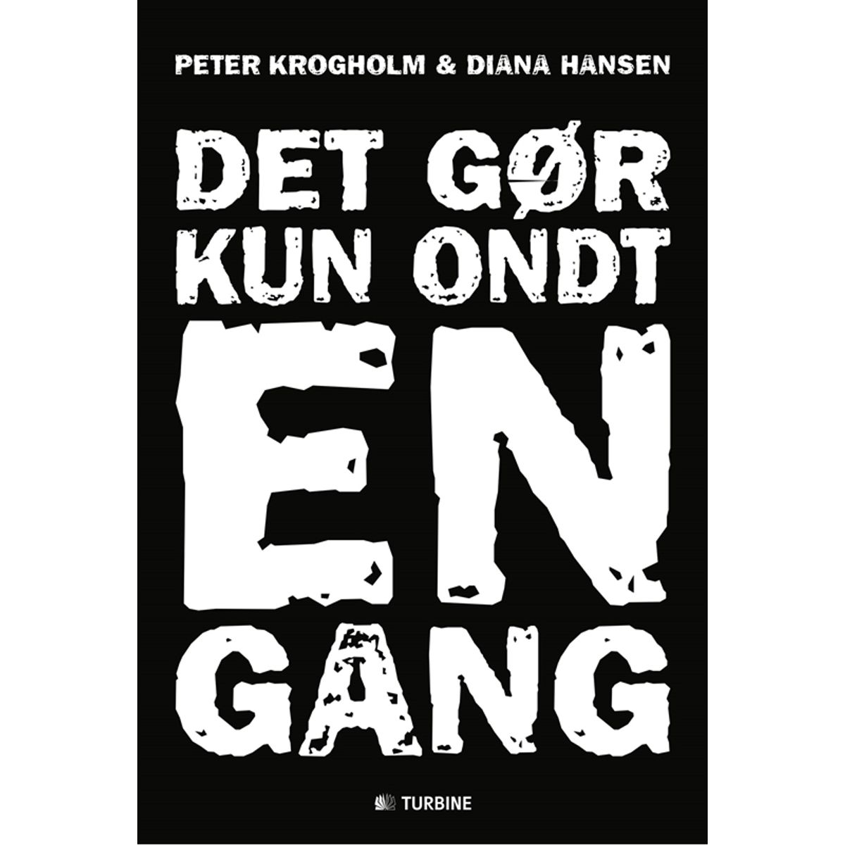 Det gør kun ondt en gang