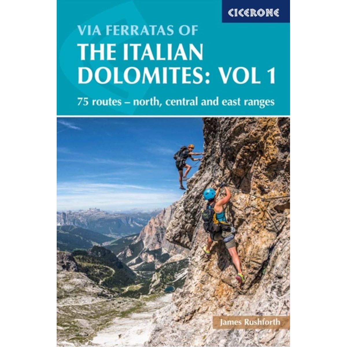 Via Ferratas of the Italian Dolomites Volume 1