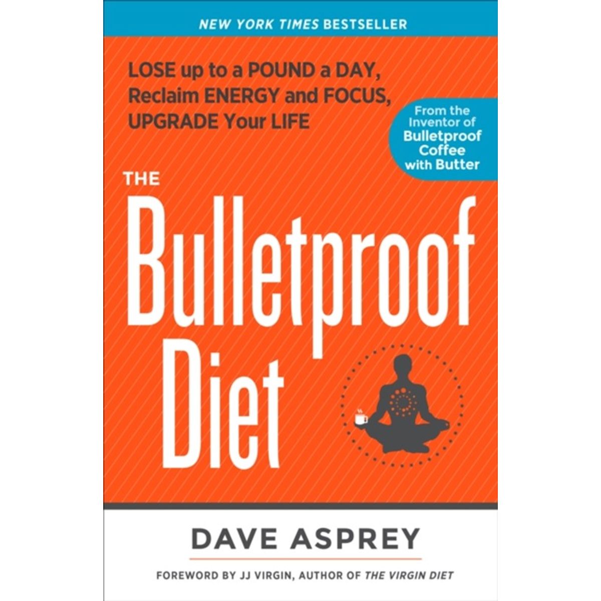 The Bulletproof Diet