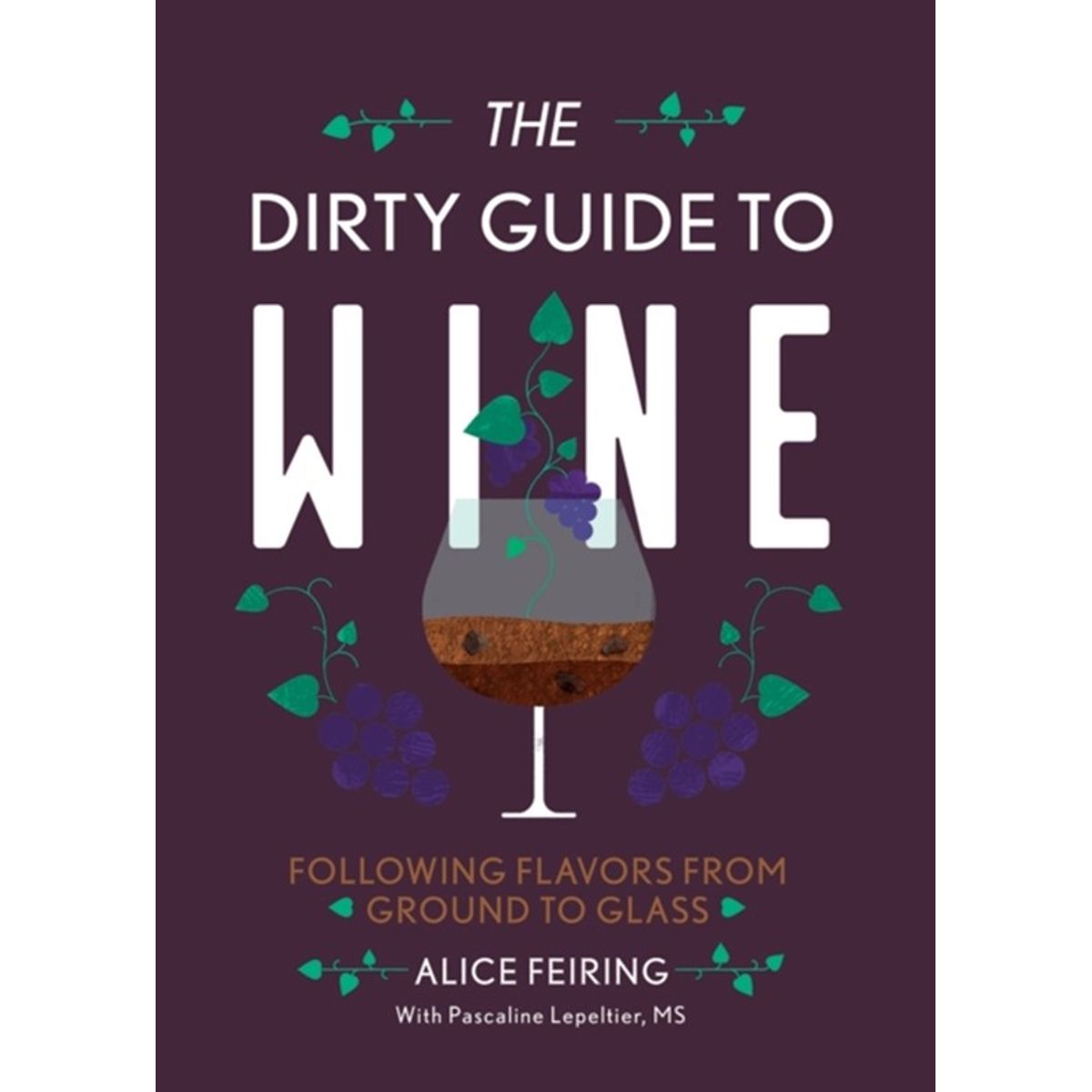 The Dirty Guide to Wine