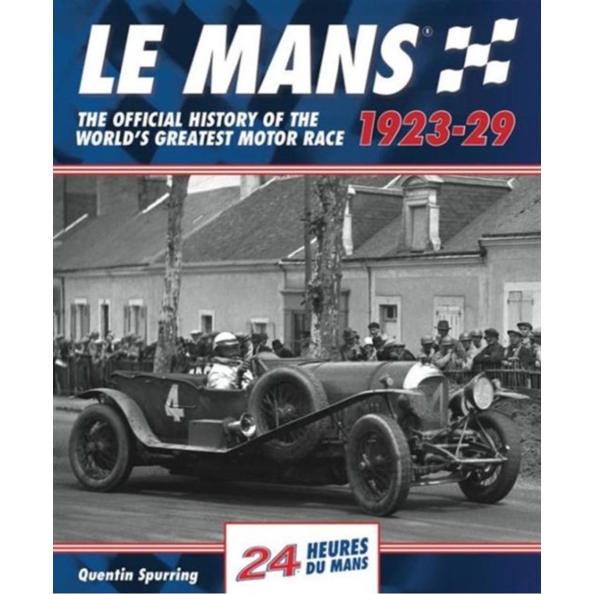 Le Mans: The Official History 1923-29