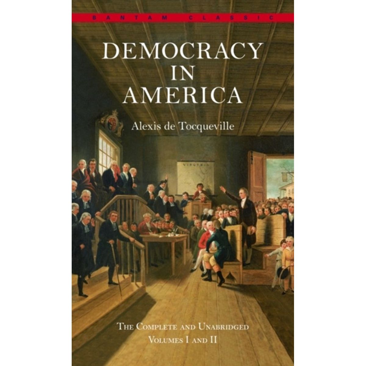 Democracy in America: The Complete and Unabridged Volumes I and II