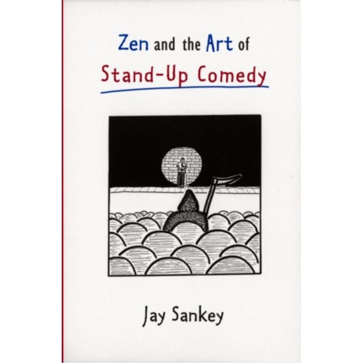 Zen and the Art of Stand-Up Comedy