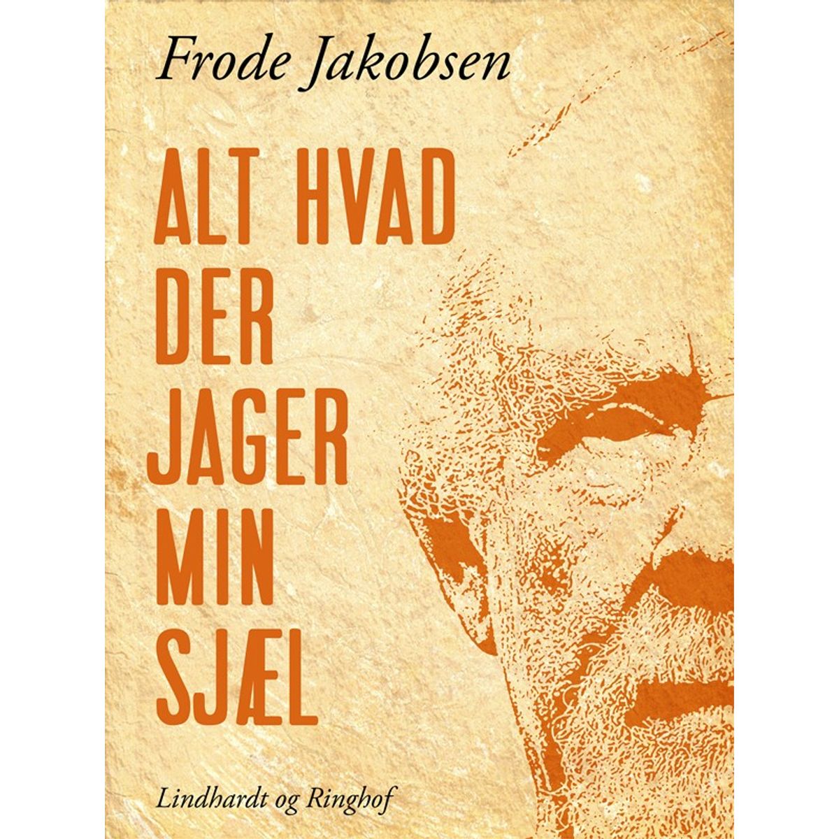 Alt hvad der jager min sjæl