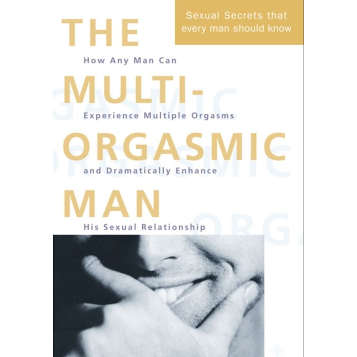 The Multi-Orgasmic Man