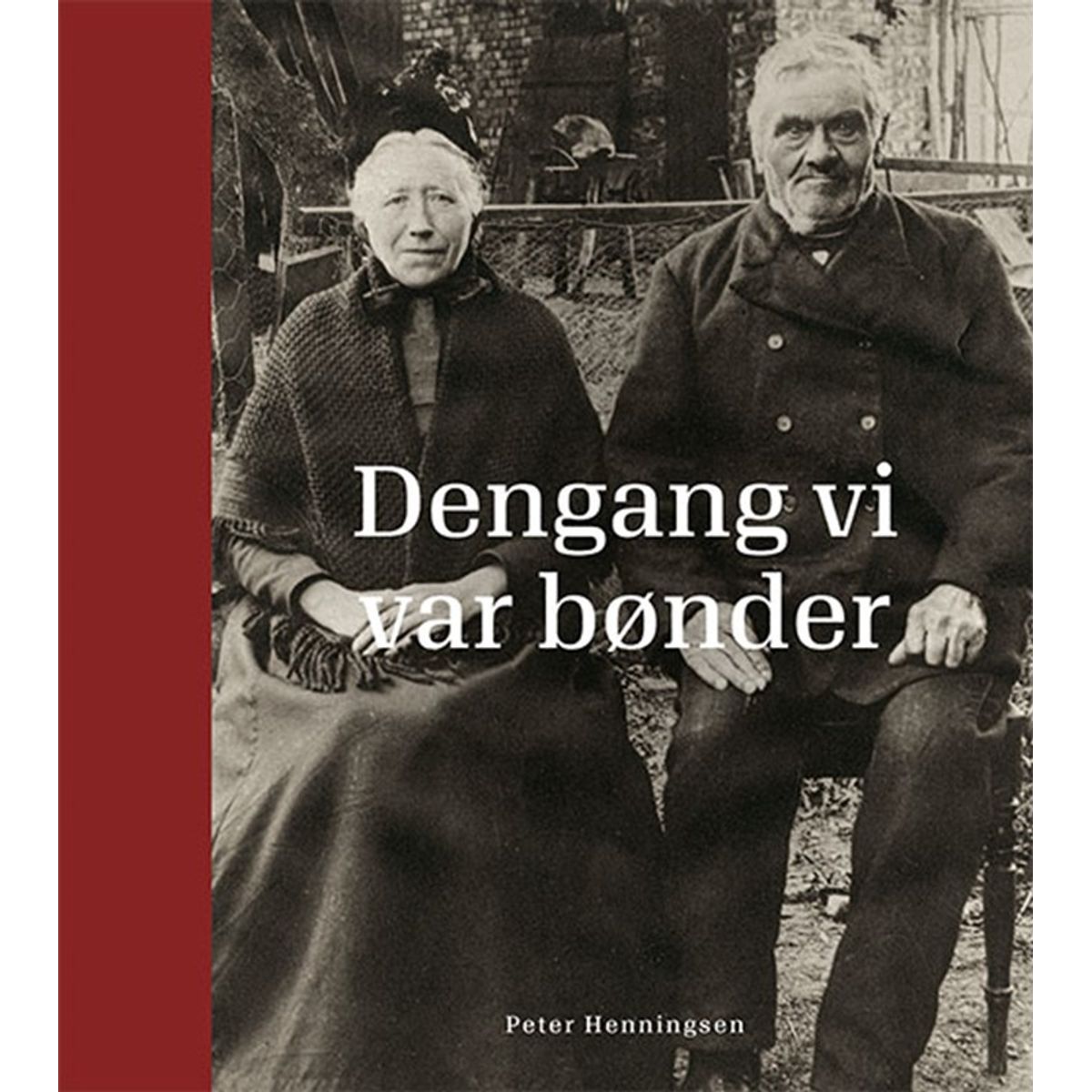 Dengang vi var bønder