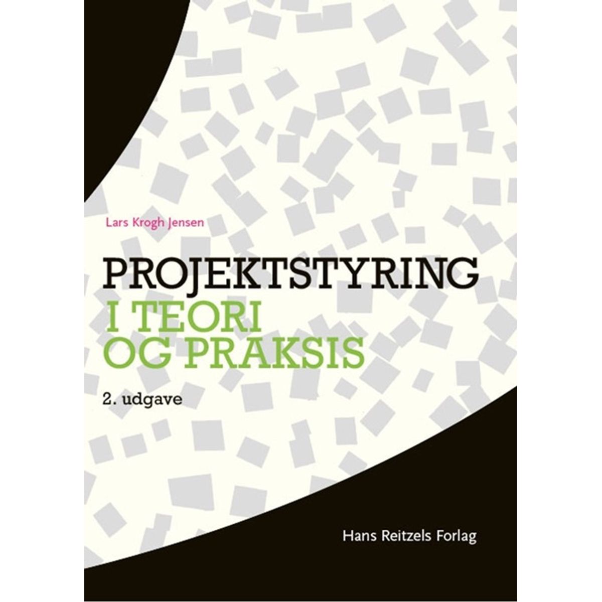 Projektstyring i teori og praksis