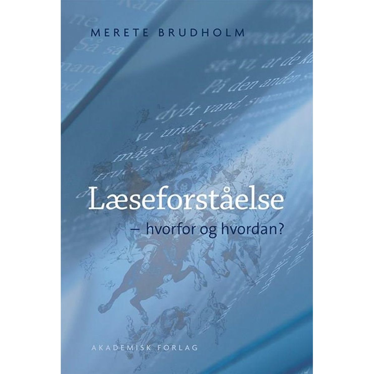 Læseforståelse - hvorfor og hvordan? 2.udg.