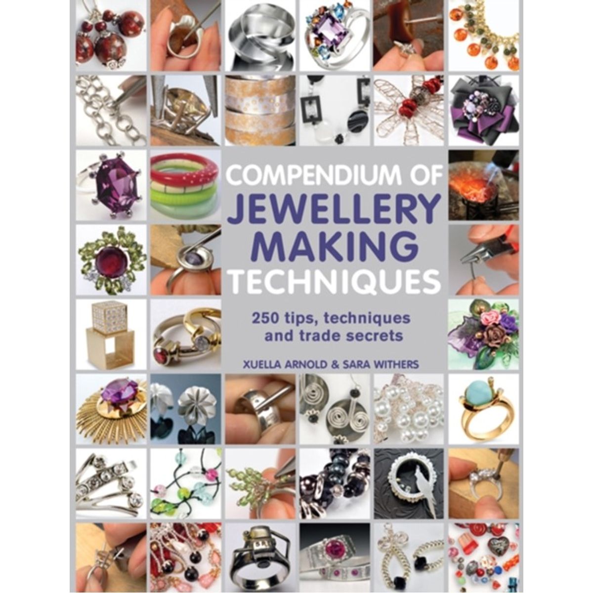 Compendium of Jewellery Making Techniques