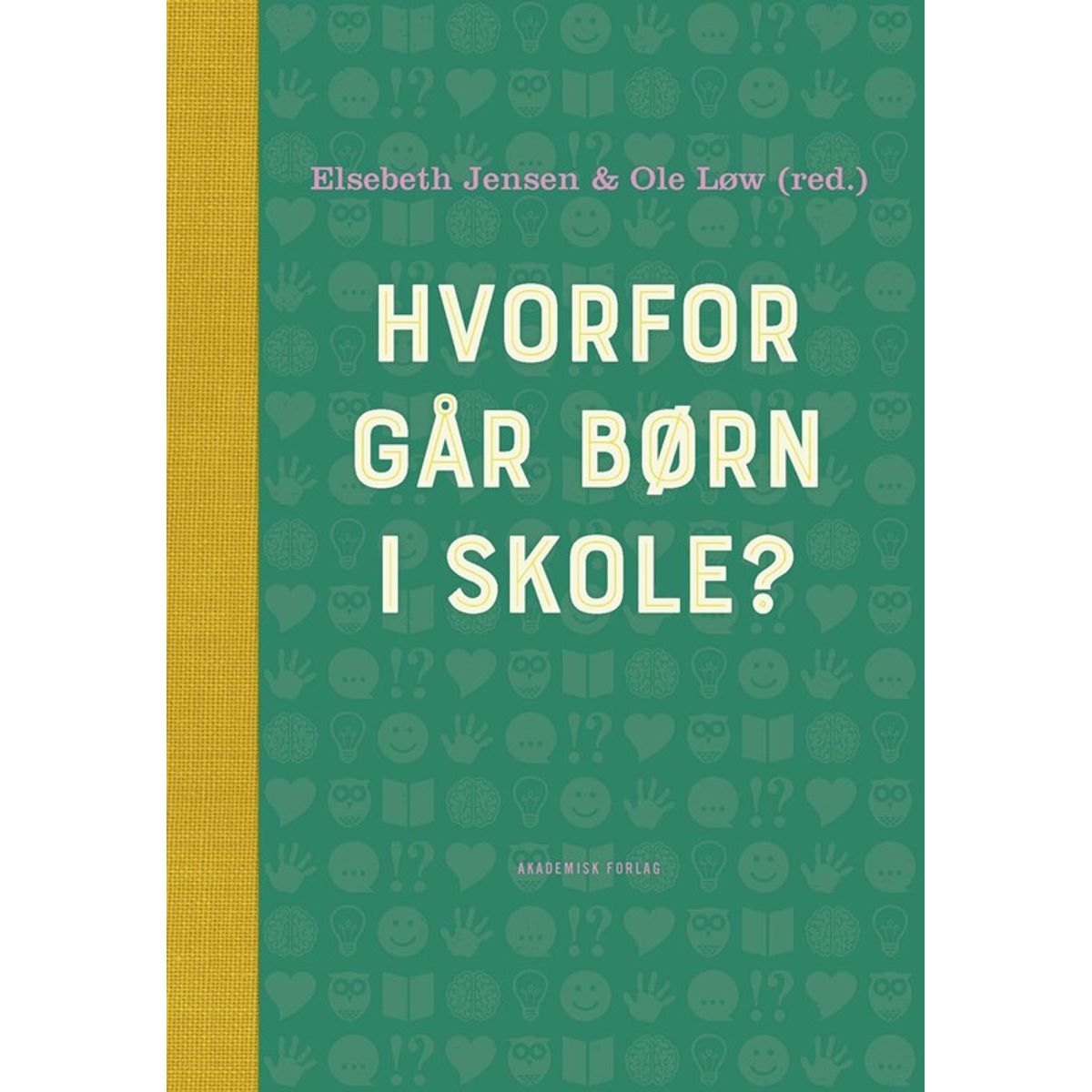 Hvorfor går børn i skole?