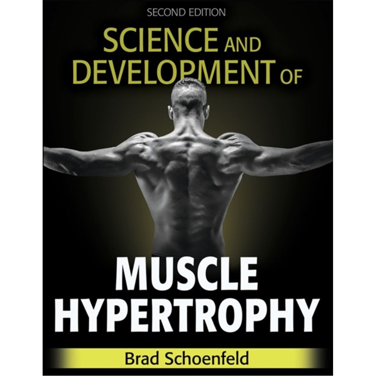 Science and Development of Muscle Hypertrophy