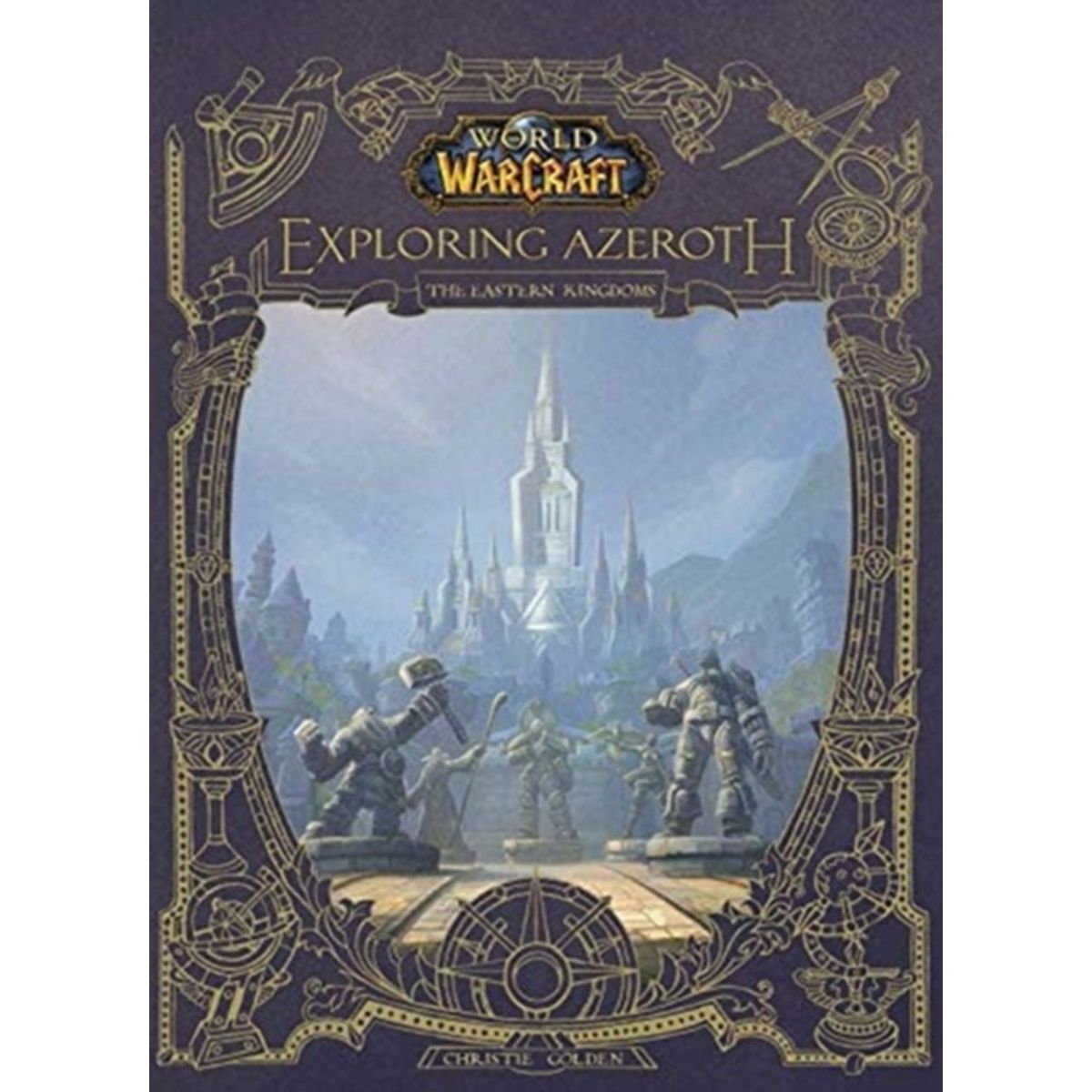 World of Warcraft: Exploring Azeroth - The Eastern Kingdoms