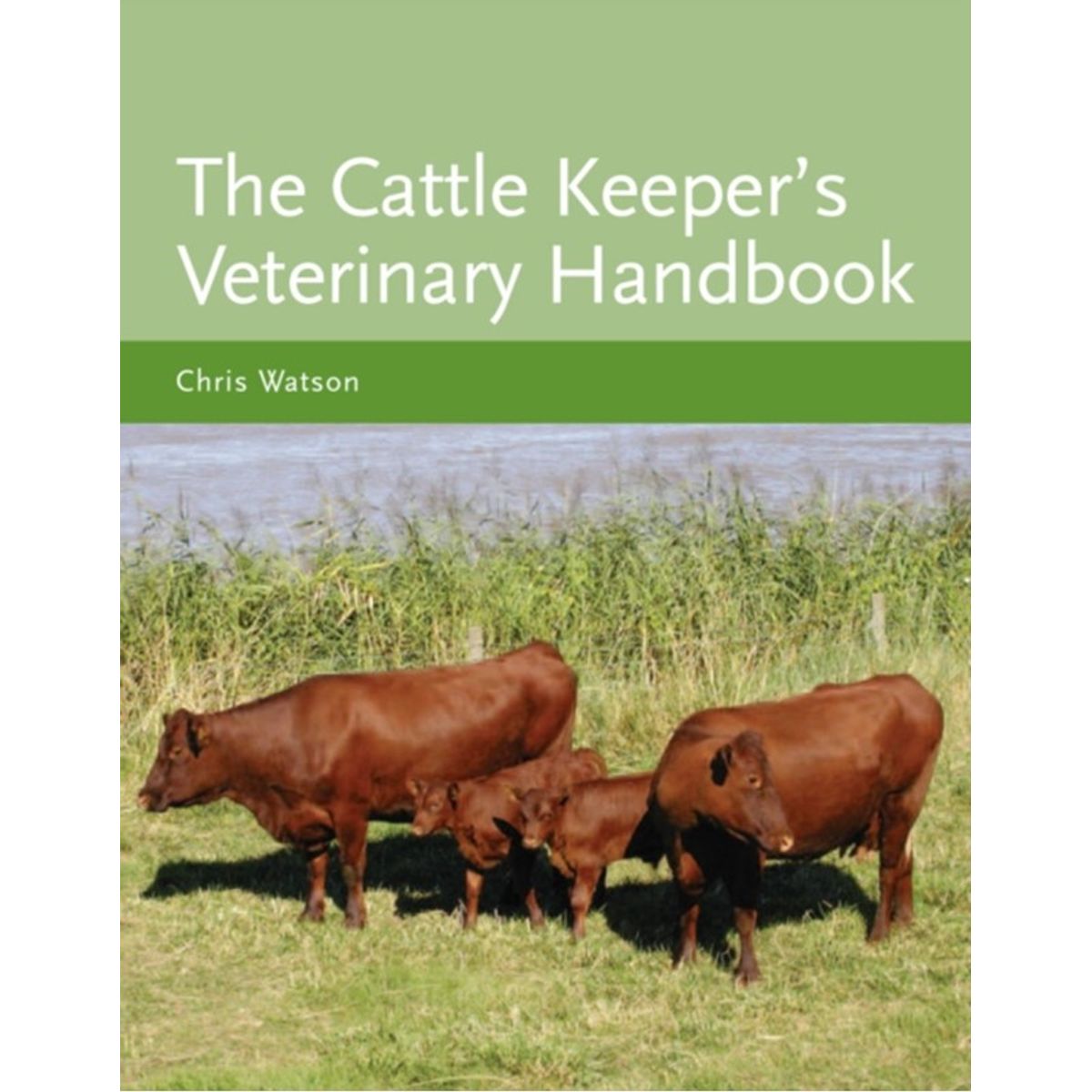 The Cattle Keeper's Veterinary Handbook