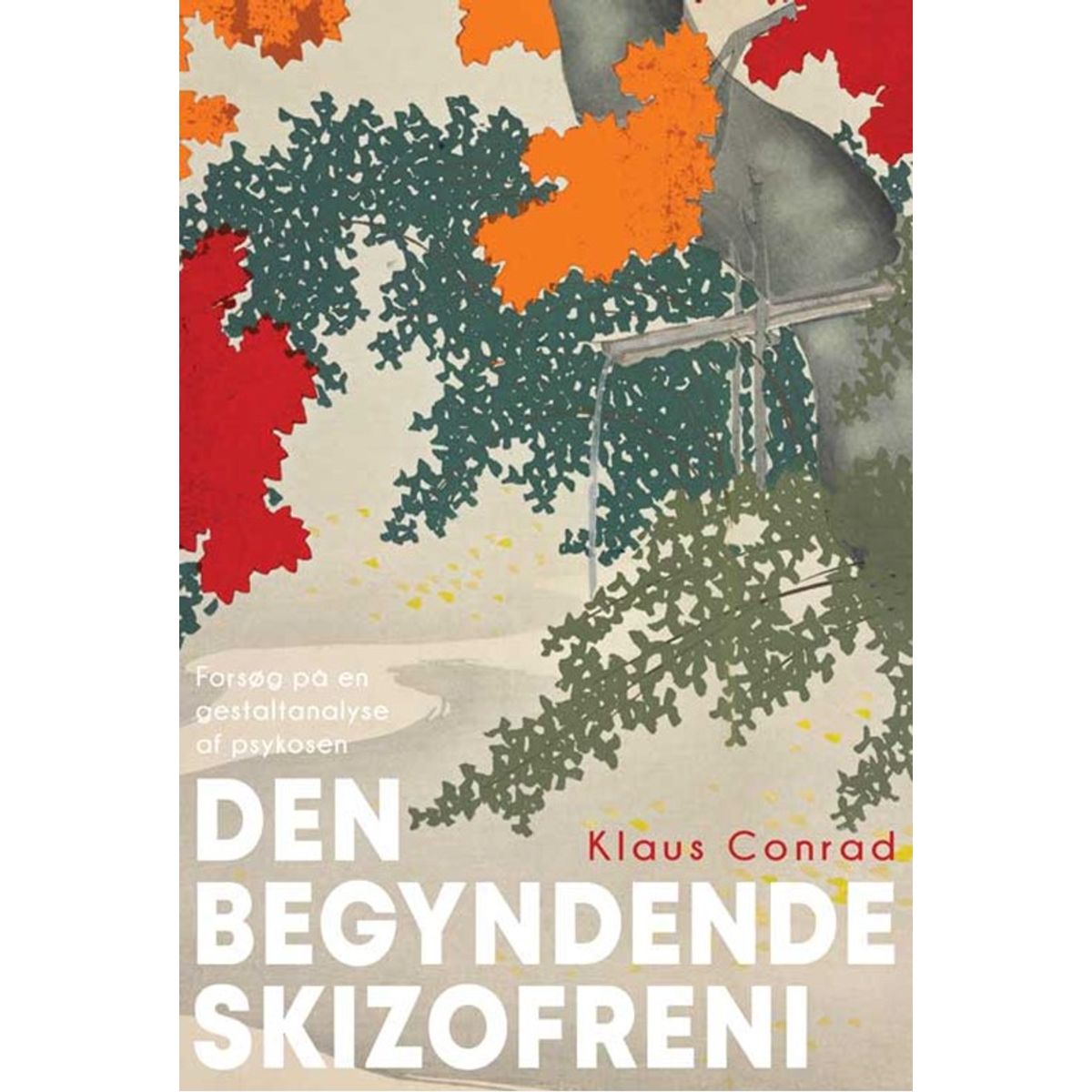 Den begyndende skizofreni