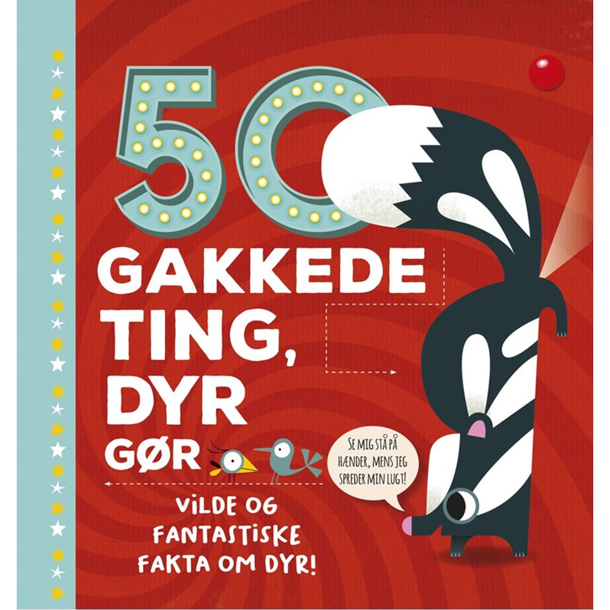 50 gakkede ting, dyr gør