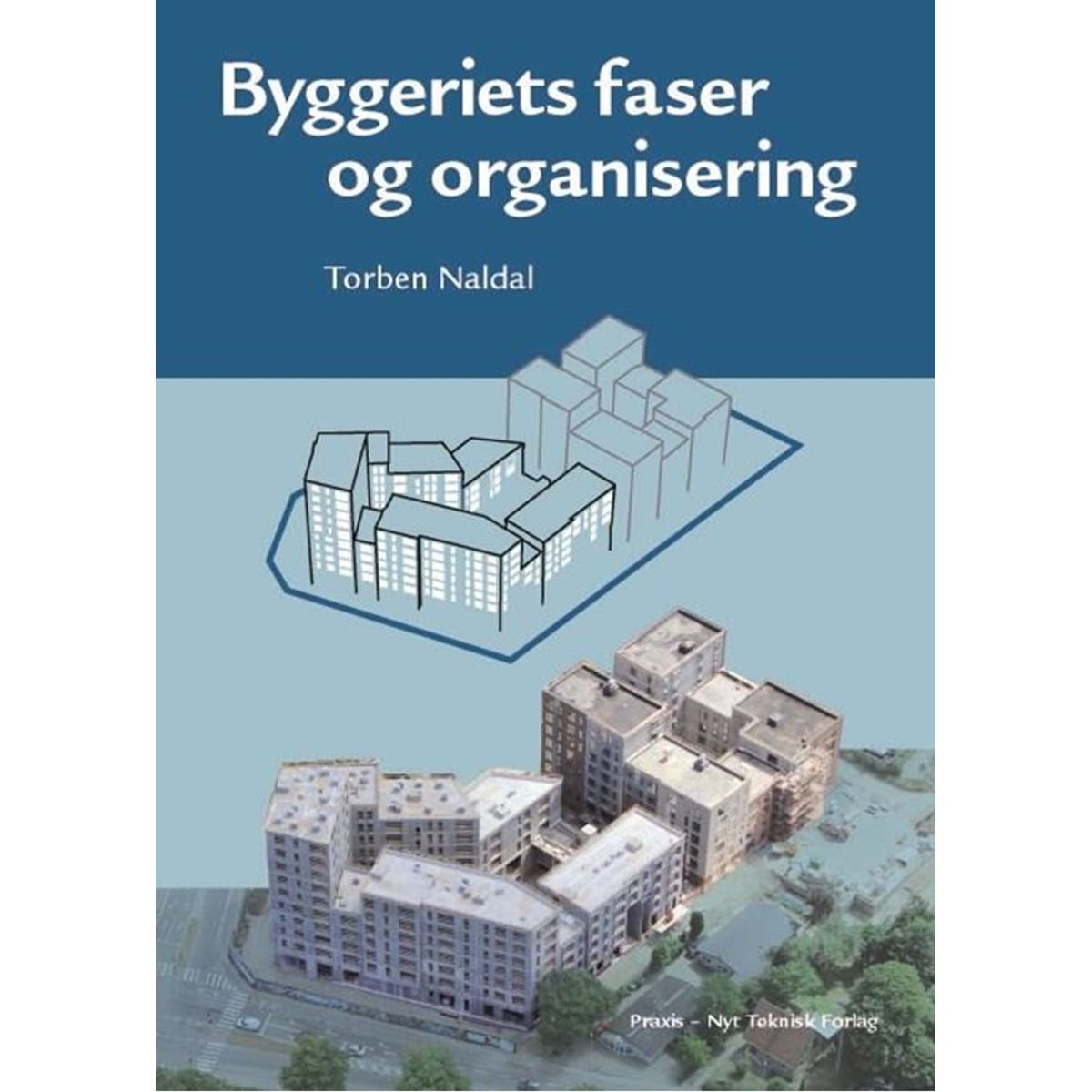 Byggeriets faser og organisering