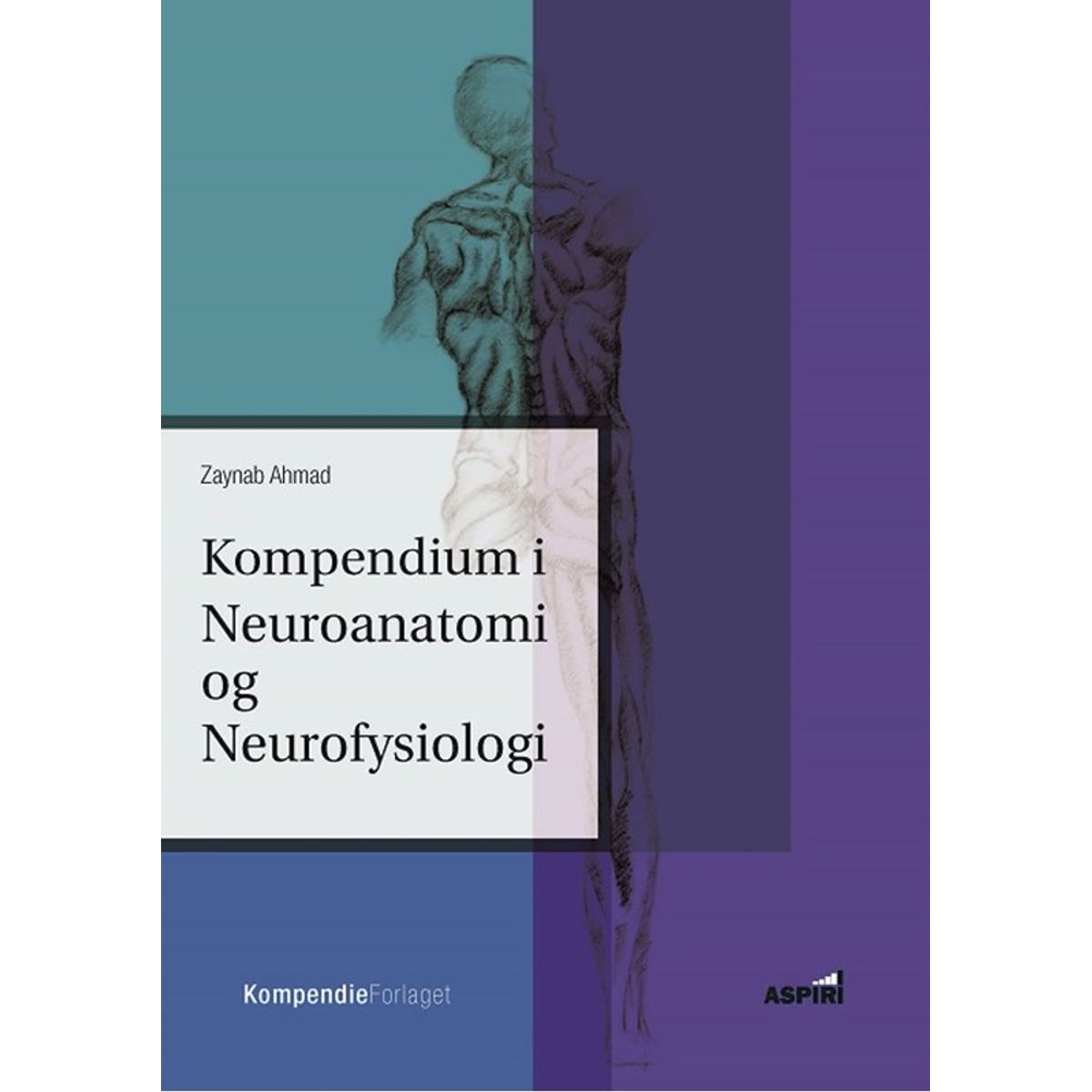 Kompendium i Neuroanatomi og Neurofysiologi