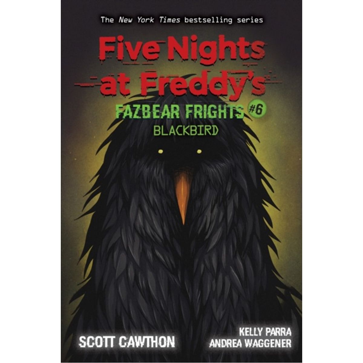 Blackbird (Five Nights at Freddy's: Fazbear Frights #6)